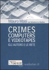 Confronta prezzi Crimes computers e videotapes. gli autori e le reti