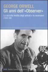 prezzi Gli anni dell«Observer» La raccolta inedita degli articoli e le recensioni 1942 49