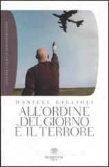 All'ordine del giorno &egrave; il terrore
