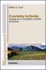 Il marketing territoriale. Strategie per la competitivit� sostenibile del territorio