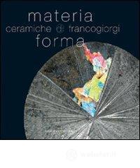 Materia e forma. Ceramiche di Franco Giorgi