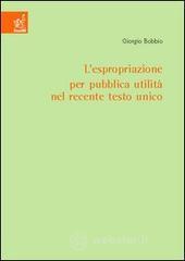 Confronta prezzi L espropriazione per pubblica utilità nel recente testo unico