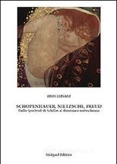 Schopenhauer, Nietzche, Freud. Dallo Spieltrieb di Schiller al dionisiaco nietzscheano