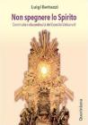Non spegnere lo Spirito. Continuit� e discontinuit� del Concilio Vaticano II