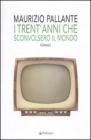 I trent'anni che cambiarono il mondo