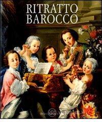 prezzi Ritratto barocco Dipinti nel 600 e 700 nelle raccolte private Catalogo della mostra Tivoli 3 luglio 2 novembre 2008
