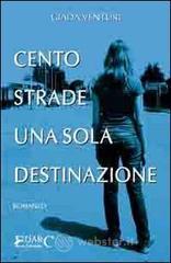 Cento strade, una sola destinazione