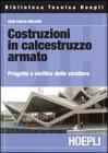 Costruzioni in calcestruzzo armato. Progetto e verifica delle strutture