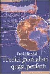 Tredici giornalisti quasi perfetti