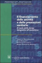 prezzi Il finanziamento delle attività e delle prestazioni sanitarie in Italia Il ruolo delle riforme integrative di assistenza