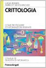 Crittologia. Come proteggere le informazioni riservate
