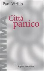 Citt&agrave; panico. L'altrove comincia qui