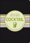 Cocktail. Piccola guida alla preparazione delle formule classiche e moderne