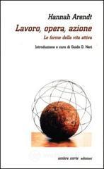 Confronta prezzi Lavoro, opera, azione. le forme della vita attiva