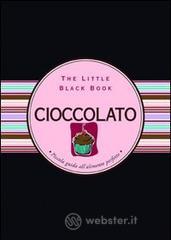 Cioccolato. Piccola guida alla cultura del cacao Cioccolato. Piccola guida alla cultura del cacao