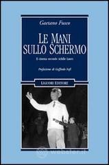 prezzi Le mani sullo schermo Il cinema secondo Achille Lauro
