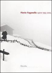 prezzi Flavio Faganello Opere 1955­2005 Catalogo della mostra Verona Trento 8 marzo­27 agosto 2006