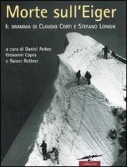 prezzi Morte sullEiger Il dramma di Claudio Corti e Stefano Longhi