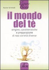 prezzi Il mondo del tè Origine caratteristiche e preparazione di 100 varietà diverse