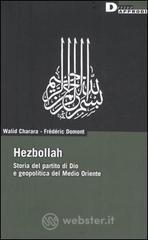 Hezbollah. Storia del partito di Dio e geopolitica del Medio Oriente