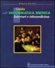 Guida all'informatica medica, internet e telemedicina