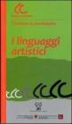 L' italiano in movimento. I linguaggi artistici. Con CD-ROM