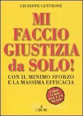 Confronta prezzi Mi faccio giustizia da solo! con il minimo sforzo e la massima efficacia
