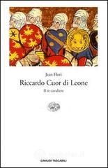 prezzi Riccardo Cuor di Leone Il re cavaliere