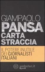 Carta straccia. Il potere inutile dei giornalisti italiani