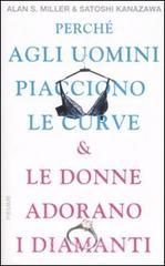 prezzi Perché agli uomini piacciono le curve le donne adorano i diamanti