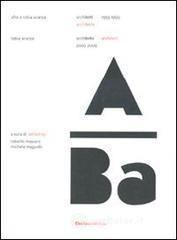 prezzo Afra e Tobia Scarpa. Architetti 1959 1999. Tobia Scarpa. Architetto 2009 2009. Ediz. italiana e inglese in offerta su prezzi in promozione