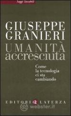 Umanit� accresciuta. Come la tecnologia ci sta cambiando