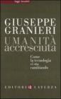 Umanit� accresciuta. Come la tecnologia ci sta cambiando