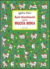 prezzi Buon divertimento con la mucca Moka