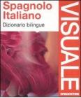 Spagnolo-italiano. Dizionario bilingue