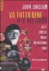 Va tutto bene�It's all good. Jazz, erba, rock, rivoluzione, esilio. Testo inglese a fronte