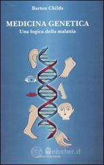 Medicina genetica. Una logica della malattia