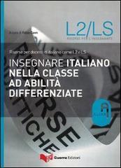 prezzi Insegnare italiano nella classe ad abilità differenziate Risorse per docenti di italiano come L2 e LS
