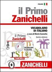 Il primo Zanichelli. Vocabolario di italiano. Con CD-ROM