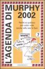 L' agenda di Murphy 2002