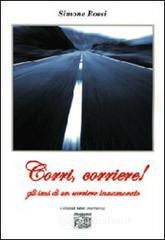 Corri, corriere! Gli sms di un corriere innamorato Corri, corriere! Gli sms di un corriere innamorato