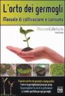 L' orto dei germogli. Manuale di coltivazione e consumo