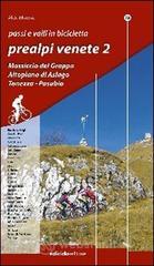 Passi e valli in bicicletta. Prealpi venete