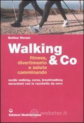 prezzi Walking Co Fitness divertimento e salute camminando Nordic walking corsa breathwalking escursioni con le racchette da neve