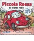Piccola Rossa si � fatta male. Libro pop-up