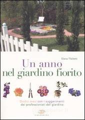 prezzi Un anno nel giardino fiorito Dodici mesi con i suggerimenti dei professionisti del giardino