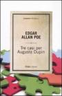 Tre casi per Auguste Dupin