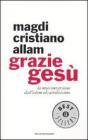 Grazie Ges�. La mia conversione dall'Islam al cattolicesimo