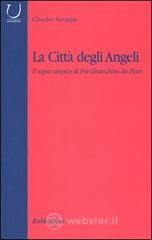 La citt&agrave; degli angeli. Il sogno utopico di Fra Gioacchino da Fiore