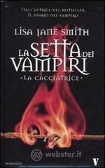 La cacciatrice. La setta dei vampiri